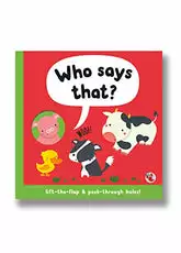 Who Says That? Lift-the-flap & peek-through holes!